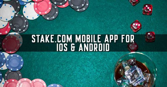 Stake.com Mobile App for iOS & Android