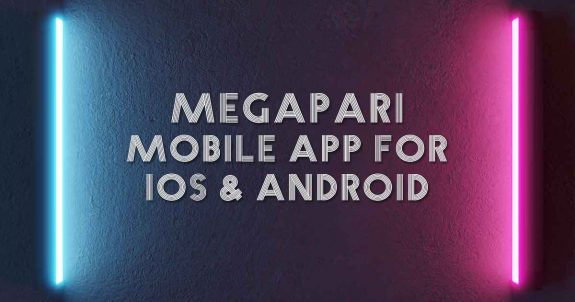 Megapari Mobile App for iOS & Android