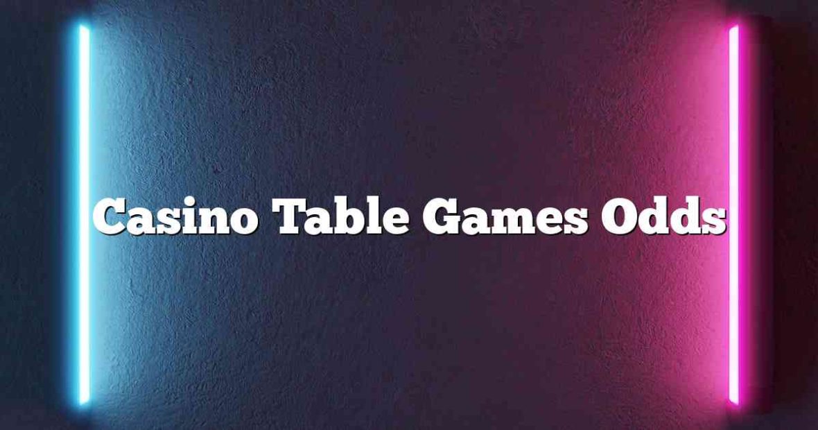 Casino Table Games Odds