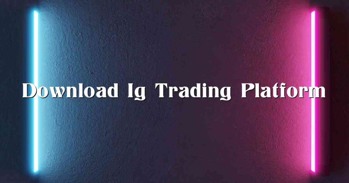 Download Ig Trading Platform