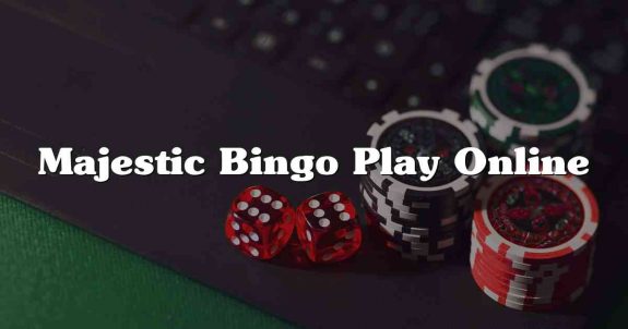 Majestic Bingo Play Online