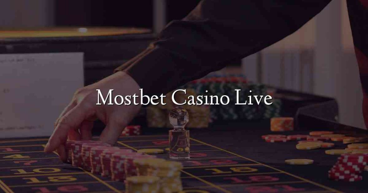 Mostbet Casino Live