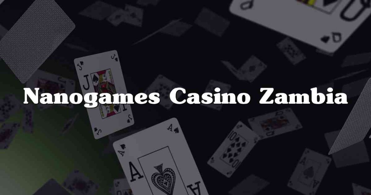 Nanogames Casino Zambia