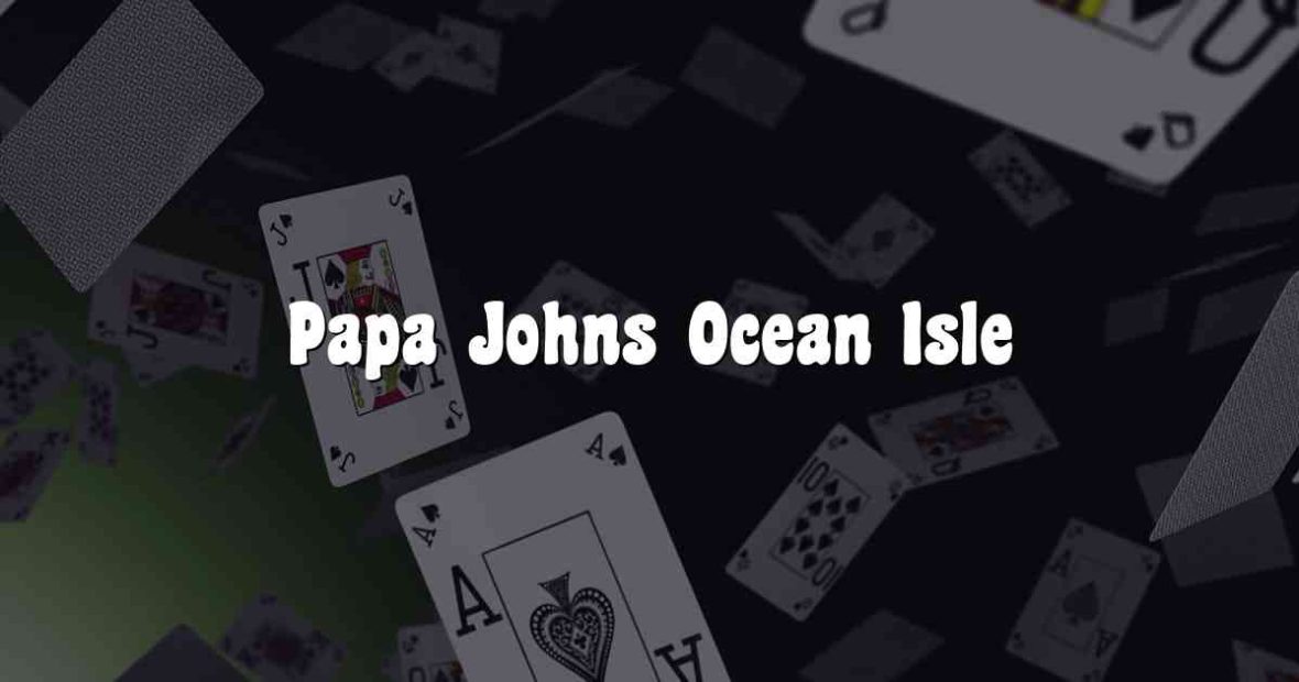 Papa Johns Ocean Isle