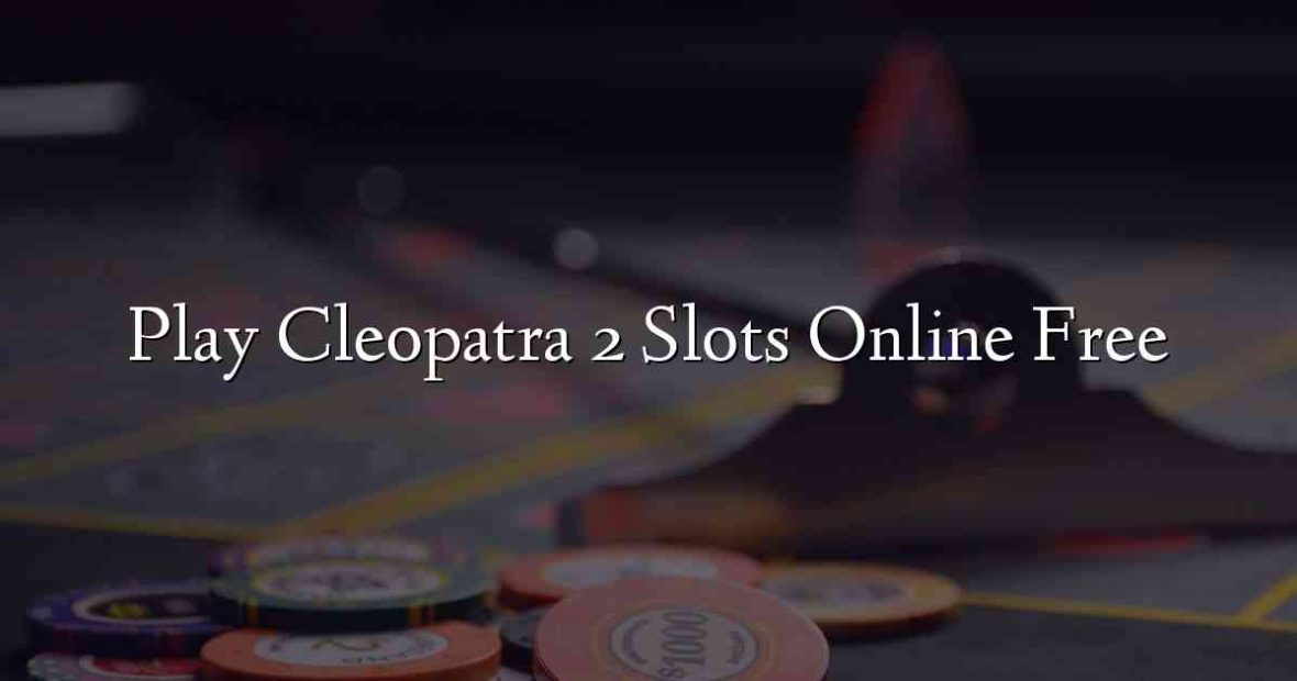 Play Cleopatra 2 Slots Online Free