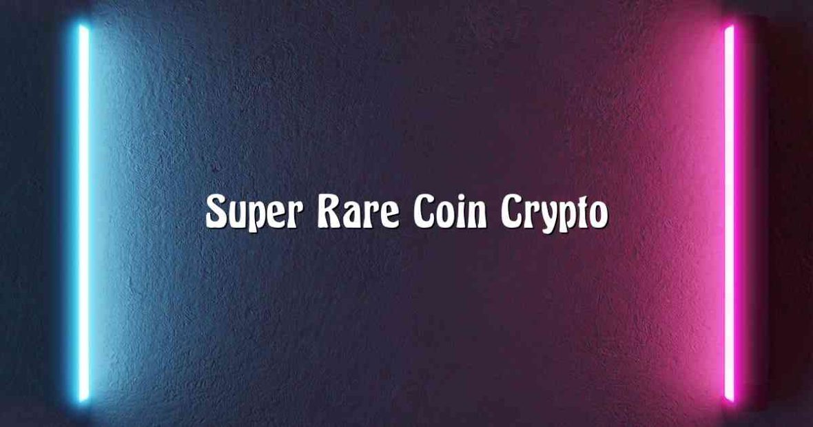 Super Rare Coin Crypto