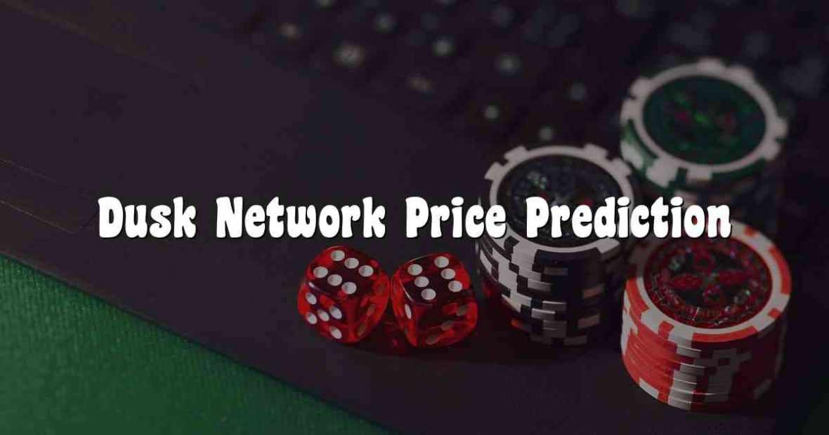 Dusk Network Price Prediction