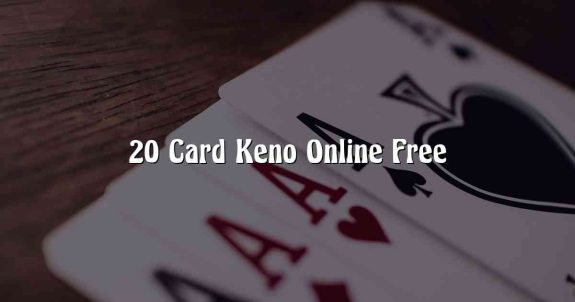 20 Card Keno Online Free