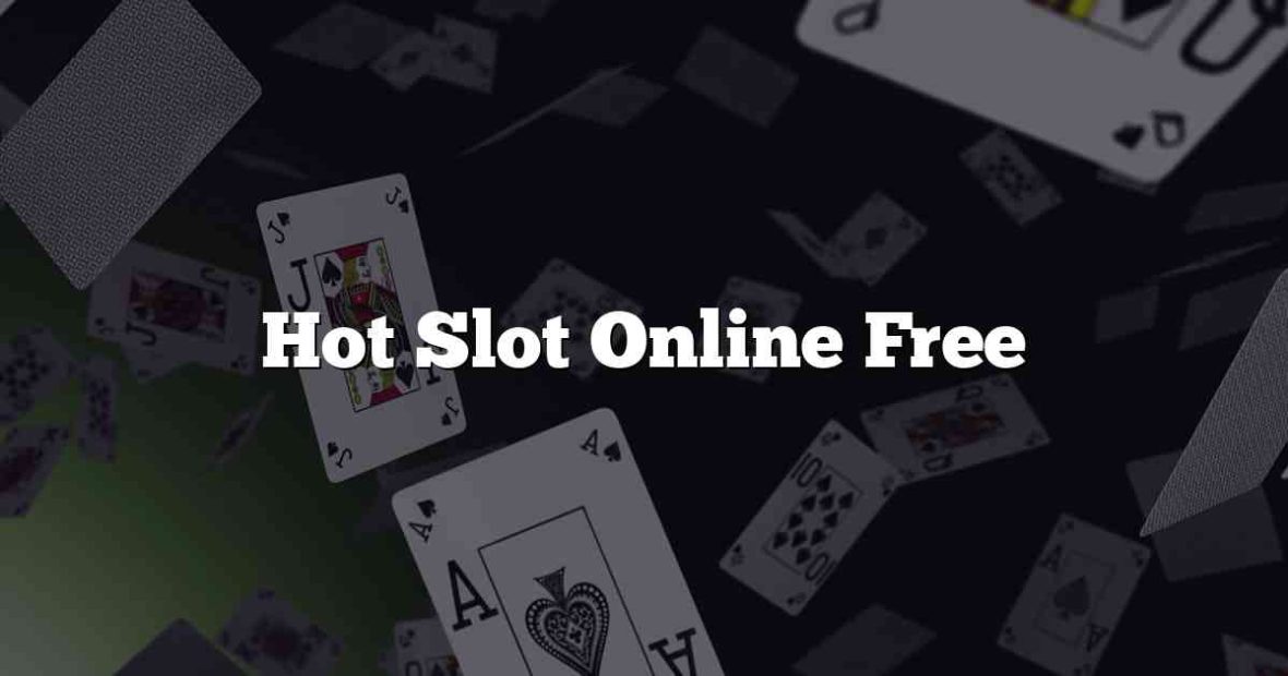 Hot Slot Online Free