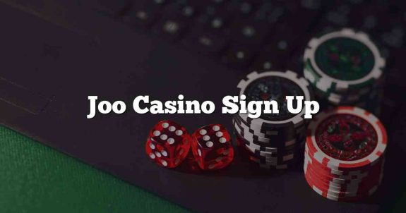 Joo Casino Sign Up