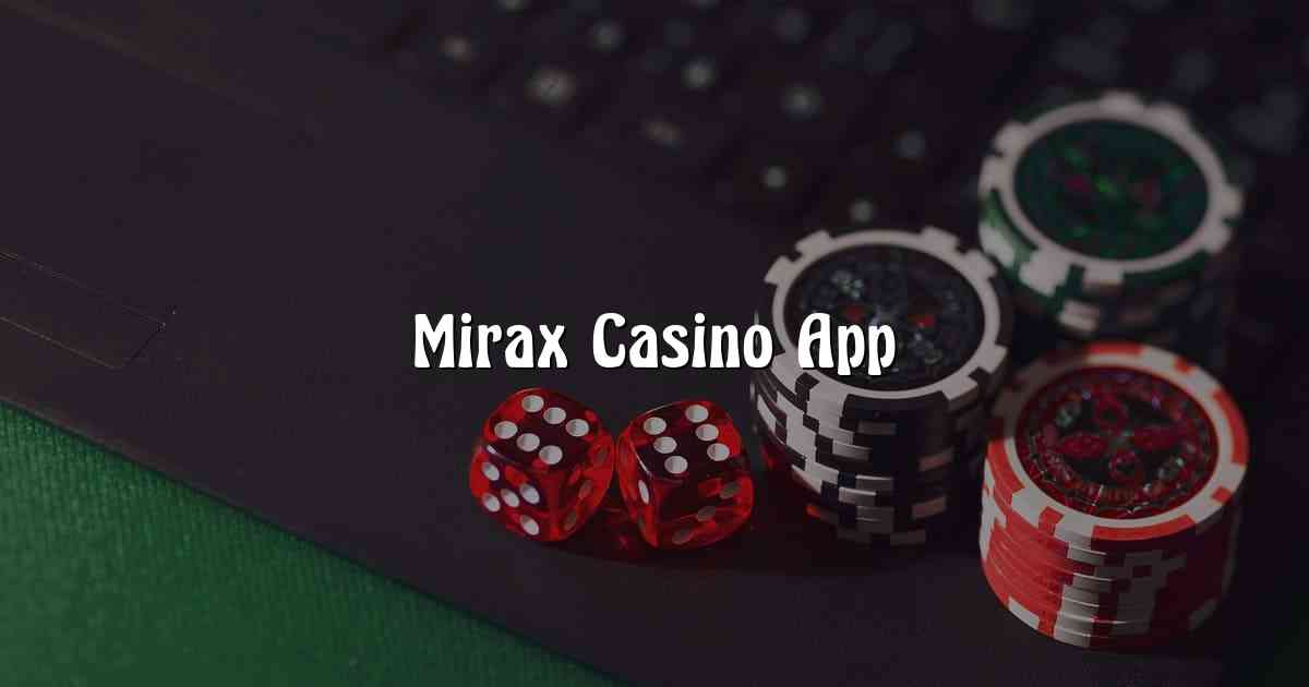 Mirax Casino App